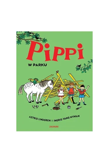 Pippi w parku - Astrid Lindgren, Ingrid Vang Nyman