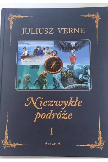 Niezwyk�e podr�e. Tom 1 - Juliusz Verne