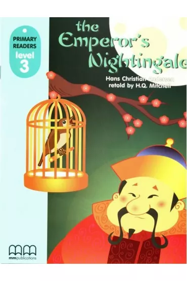 The Emperor's Nightingale with Audio CD/CD-ROM. Primary Readers. Level 3 - H. Q. Mitchell