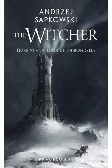 Sorceleur T.6 La Tour de l'Hirondelle - Andrzej Sapkowski