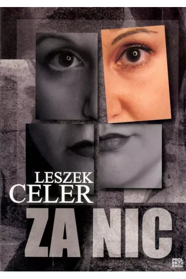 Za nic - Leszek Celer