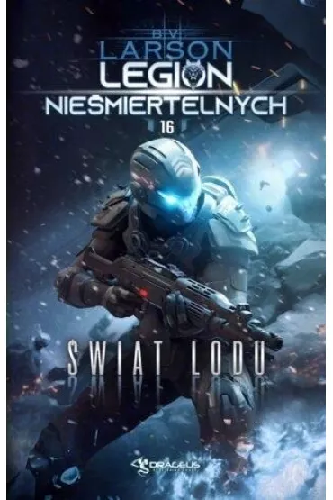 �wiat Lodu. Seria Legion Nie�miertelnych. Tom 16 - Brian V. Larson