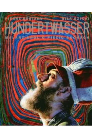 Hundertwasser malarz-kr�l o pi�ciu sk�rach - Pierre Restany
