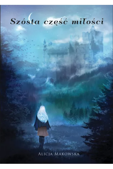 eBook Sz�sta cz�� mi�o�ci mobi epub - Alicja Makowska