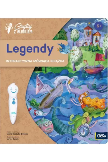 Czytaj z Albikiem. Legendy. Interaktywna m�wi�ca ksi��ka - Anna�Kaszuba-D�bska