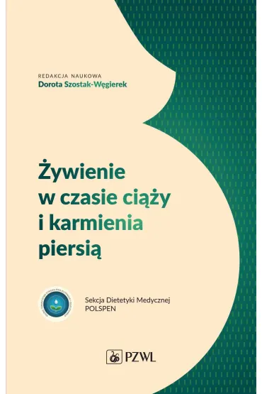 �ywienie w czasie ci��y i karmienia piersi� - Dorota Szostak-W�gierek
