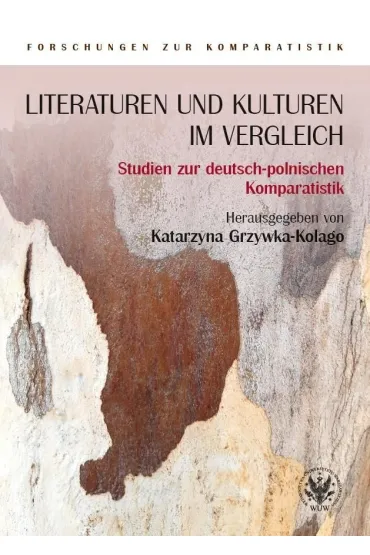 Literaturen und Kulturen im Vergleich - Katarzyna Grzywka-Kolago