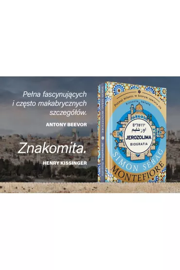 Jerozolima. Biografia - Simon Sebag Montefiore