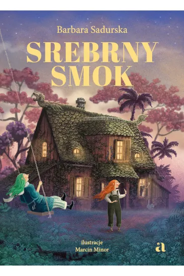 Srebrny smok. Tom 1 - Barbara  Sadurska