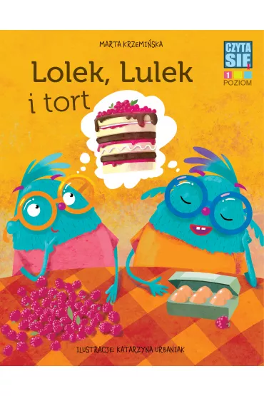 CZYTASIE Poziom 1. Lolek, Lulek i tort - Marta Krzemi�ska