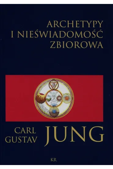 Archetypy i nie�wiadomo�� zbiorowa - Carl Gustav Jung