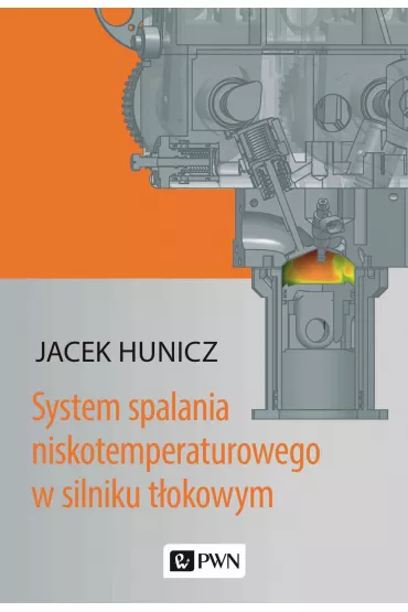 System spalania niskotemperaturowego w silniku t�okowym - Jacek Hunicz