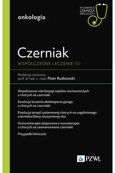 Czerniak. Wsp�czesne leczenie. Tom 5 - Piotr Rutkowski