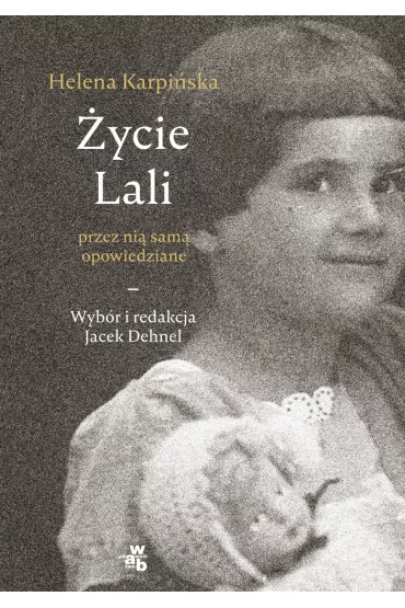 �ycie lali przez ni� sam� opowiedziane - Jacek Dehnel