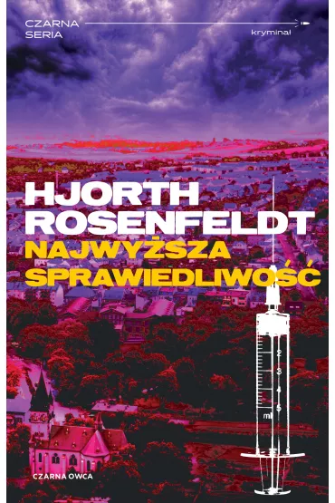 Najwy�sza sprawiedliwo��. Sebastian Bergman. Tom 6 - Hans Rosenfeldt, Michael Hjorth