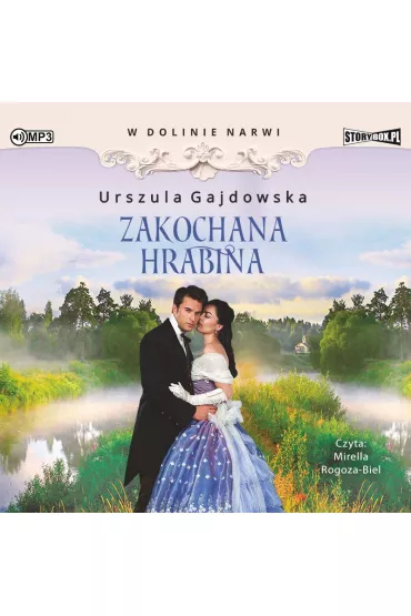 Audiobook Zakochana hrabina. W dolinie Narwi. Tom 3 CD - Urszula  Gajdowska