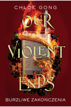 eBook Our Violent Ends. Burzliwe zakoczenia mobi epub