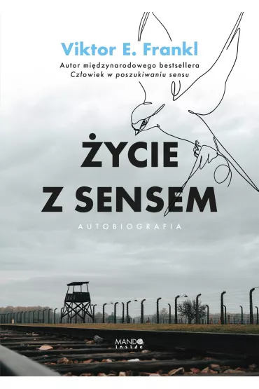 �ycie z sensem. Autobiografia - Viktor Emil Frankl