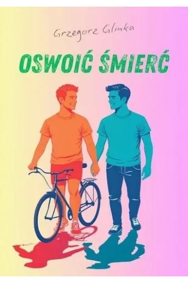 Oswoi� �mier� - Grzegorz  Glinka
