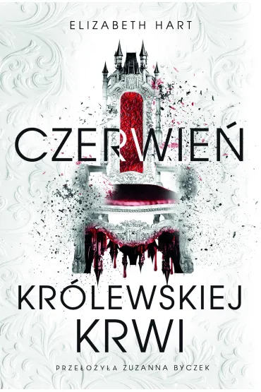 Czerwie� kr�lewskiej krwi - Elizabeth  Hart