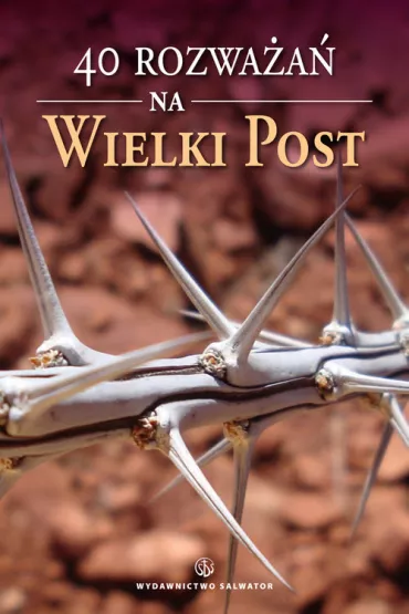 40 rozwa�a� na Wielki Post