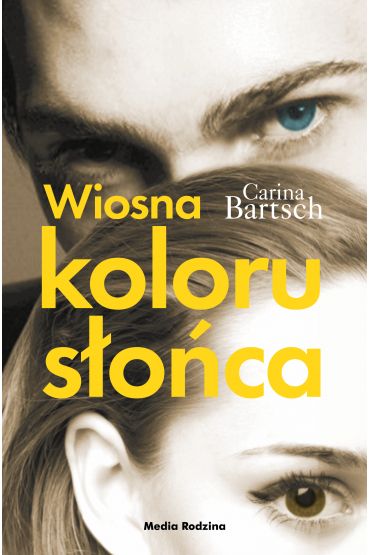 Wiosna koloru słońca. Emely i Elyas. Tom 3