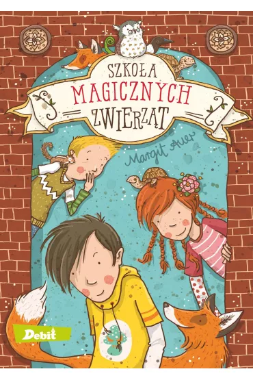 Szko�a magicznych zwierz�t. Tom 1 - Margit Auer