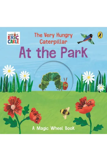 The Very Hungry Caterpillar. At the Park - Eric Carle