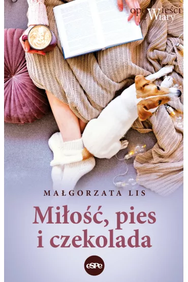 Mi�o�� pies i czekolada - Ma�gorzata Lis