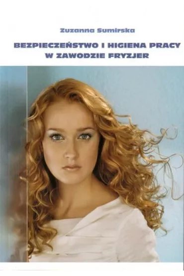 Bezpiecze�stwo i higiena pracy w zawodzie fryzjer