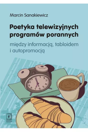 Poetyka telewizyjnych program�w porannych - Marcin Sankiewicz