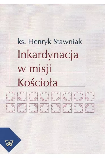 eBook Inkardynacja w misji Ko�cio�a pdf - Henryk Stawniak