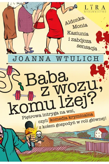 eBook Baba z wozu, komu l�ej? pdf epub - Joanna  Wtulich
