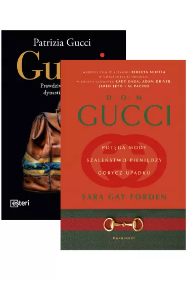 Pakiet: Gucci. Prawdziwa historia dynastii sukcesu, Dom Gucci. Pot�ga mody, szale�stwo pieni�dzy, gorycz upadku - Gucci Patrizia, Sara Gay Forden