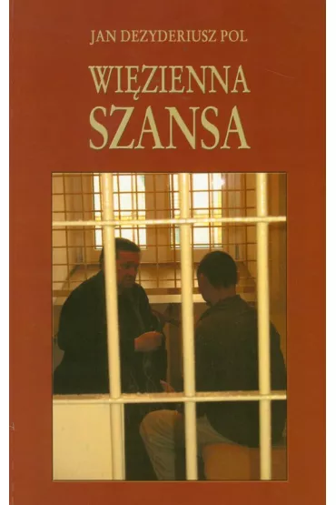 Wi�zienna szansa - Jan Dezyderiusz Pol