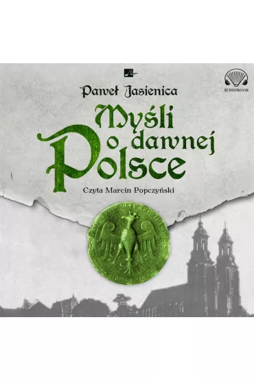 Audiobook My�li o dawnej Polsce (ksi��ka audio) CD - Pawe� Jasienica