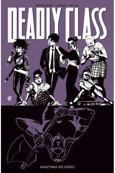 Maszynka do ko�ci. Deadly Class. Tom 9 - Rick Remender