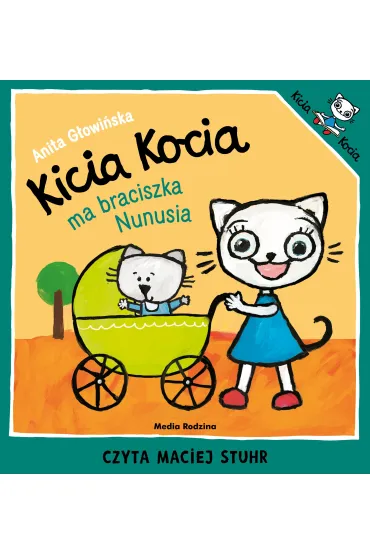 Audiobook Kicia Kocia ma braciszka Nunusia mp3 - Anita G�owi�ska
