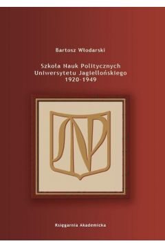 eBook Szkoa Nauk Politycznych Uniwersytetu Jagielloskiego 1920-1949 pdf