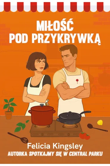 Mi�o�� pod przykrywk� - Felicia Kingsley