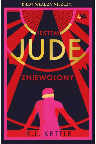 Jestem Jude. Zniewolony - K. L. Kettle