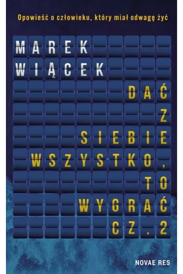 Da� z siebie wszystko, to wygra�. Cz. 2 - Marek Wi�cek