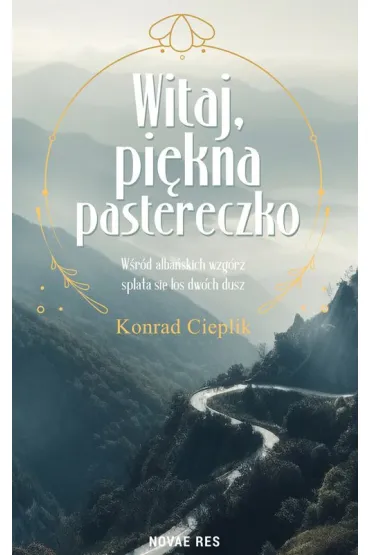 Witaj, pi�kna pastereczko - Konrad  Cieplik