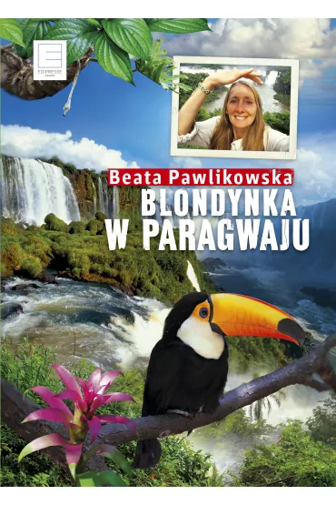 eBook Blondynka w Paragwaju mobi epub - Beata Pawlikowska