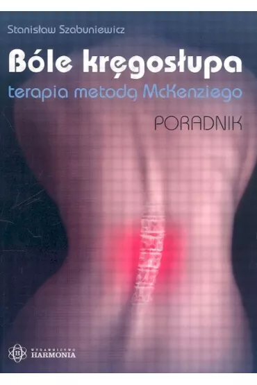 B�le kr�gos�upa Terapia metod� McKenziego - Stanis�aw Szabuniewicz