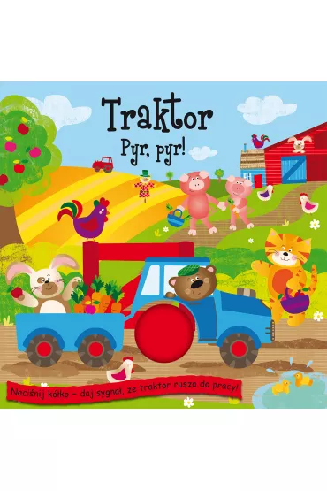 Traktor. Pyr-pyr! Piszcz�ce k�ka