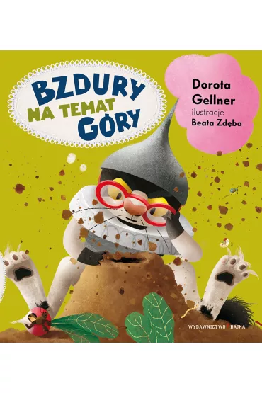 Bzdury na temat g�ry - Beata Zd�ba, Dorota Gellner