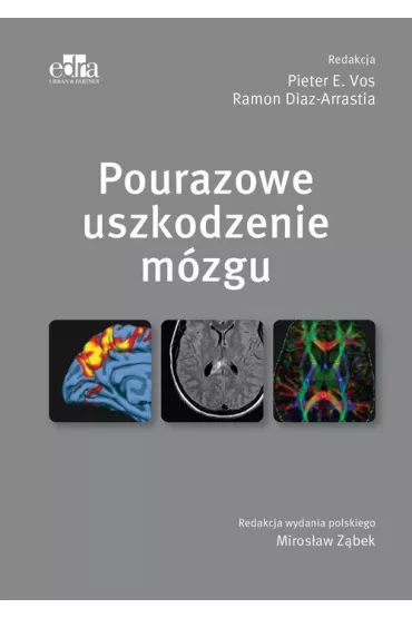 Pourazowe uszkodzenie m�zgu - Ramon Diaz-Arrastia, Pieter E. Vos