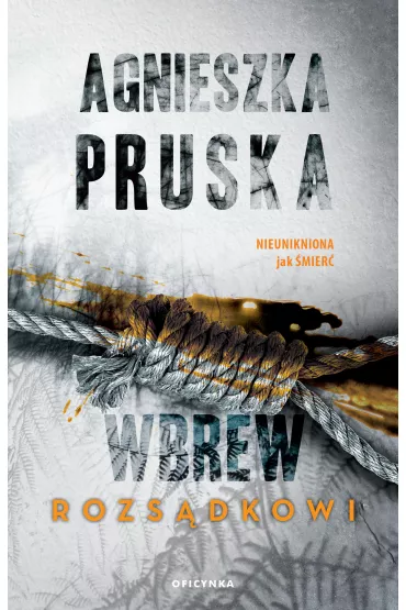 Wbrew rozs�dkowi - Agnieszka Pruska
