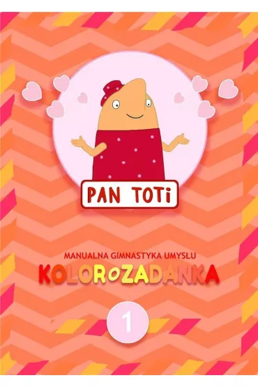 Pan Toti 1. Kolorozadanka - Sorn Gara